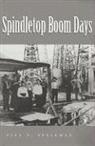 Paul N. Spellman, Paul N. (Professor of History Spellman - Spindletop Boom Days
