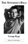 George Ryga, David E. Gregory, E David Gregory, E. David Gregory - The Athabasca Ryga