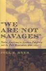 Joel Hyer, Joel R. Hyer - We Are Not Savages