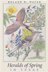 Ralph Scott, Roland H. Wauer, Ralph Scott - Heralds of Spring in Texas