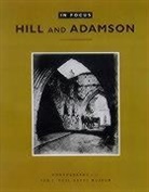 J. Paul Getty, J Paul Getty Museum, J. Paul Getty Museum, . Lyden, .. Lyden, Anne Lyden... - In Focus: Hill and Adamson Photographs From the J. Paul Getty Museum