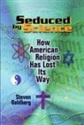 Steven Goldberg, Larry Alexander - Seduced by Science