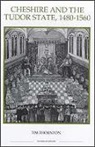 Tim Thornton - Cheshire and the Tudor State, 1480-1560