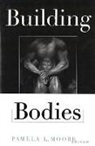 Brenda L. Moore, Pamela Moore, Pamela L Moore, Pamela L. Moore - Building Bodies