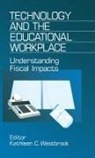 Kathleen C. Westbrook, Kathleen C. Westbrook - Technology and the Educational Workplace