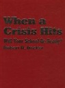 Robert Decker, Robert H. Decker, Decker Robert H. - When a Crisis Hits