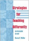Donna E. Walker Tileston, Tileston Donna E. Walker, Donna E. Walker, Donna E. Walker Tileston - Strategies for Teaching Differently