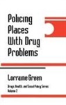 Lorraine Green, Lorraine A. Green, Lorraine A. Green Mazerolle - Policing Places with Drug Problems