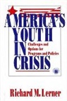 Richard M. Lerner, Lerner Richard M. - America′s Youth in Crisis