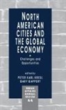 Gary Gappert, Peter Karl Kresl, Gary Gappert, Peter Karl Kresl - North American Cities and the Global Economy