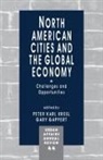 Gary Gappert, Peter Karl Kresl, Gary Gappert, Peter K. Kresl, Peter Karl Kresl - North American Cities and the Global Economy