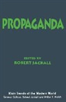 Jackall, Shayne Lee, Phillip Sinitiere, Robert Jackall - Propaganda