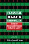Ko-Lin Chin, James Finckenauer, Wilson Jeremiah Moses - Classical Black Nationalism