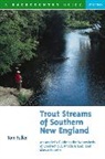 Tom Fuller, Fuller Tom, Patricia Fuller, Tom Fuller - Trout Streams of Southern New England