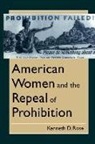 Kenneth D. Rose, Luis H. Francia, Angel Shaw - American Women and the Repeal of Prohibition
