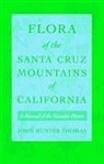 Thomas John, Thomas, John Hunter Thomas - Flora of the Santa Cruz Mountains of California