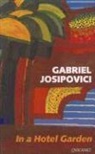 Gabriel Josipovici - In a Hotel Garden