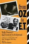 Sue Dwiggins Worsley, Charles Ziarko, Wally Worsley, Charles Ziarko - From Oz to E.T