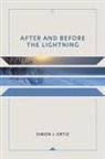 Crtiz, ORTIZ, Simon J Ortiz, Simon J. Ortiz - After and Before the Lightning