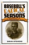 David Stevens - Baseball's Radical for All Seasons