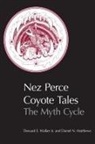 Daniel N Matthews, Daniel N. Matthews, Deward E Walker, Deward E. Walker, Marc Seahmer - Nez Perce Coyote Tales