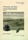 Bruce B Huckell, Bruce B. Huckell - Of Marshes and Maize