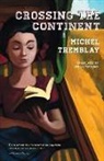 Michel Tremblay - Crossing the Continent