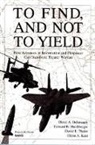 etc., E R Harshberger, E. R. Harshberger, Edward R. Harshberger, G A Kent, D A Ochmanek... - To Find, and Not to Yield