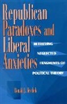 Ronald Terchek, Ronald J Terchek, Ronald J. Terchek, Terchek Ronald J. - Republican Paradoxes and Liberal Anxieties