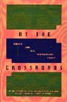 Frank D. Bean, Frank D Bean, Frank D. Bean, Rodolfo O de La Garza, Rodolfo O. De La Garza, Bryan R Roberts... - At the Crossroads