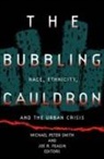 Michael Smith, Joe R. Feagin, Joseph R. Feagin, Michael Peter Smith - Bubbling Cauldron