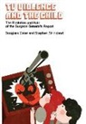 Douglass Cater, Stephen Strickland, Stephen P. Strickland - TV Violence and the Child: Evolution and Fate of the Surgeon General's Report