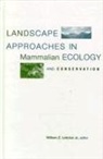 William Lidicker, William Z. Lidicker - Landscape Approaches in Mammalian Ecology and Conservation