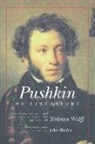 John Bayley, Aleksandr Sergeevich Pushkin, alexander sergeyevich Pushkin, Tatiana Wolff, Tatiana Wolff - Pushkin on Literature
