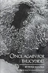 Peter Handke - Once Again for Thucydides