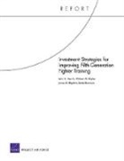 John A Ausink, John A. Ausink, James H Bigelow, James H. Bigelow, Kevin Brancato, William W Taylor... - Investment Strategies for Improving Fifth-Generation Fighter Training