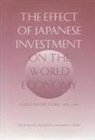 Leon Hollerman, Ramon H Myers, Ramon H. Myers, Leon Hollerman, Ramon H. Myers - The Effect of Japanese Investment on the World Economy