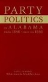 Leah Rawls Atkins, Lewy Dorman - Party Politics in Alabama from 1850 Through 1860