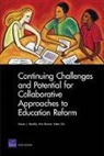 Susan Bodilly, Susan J. Bodilly, Rita Karam, Nate Orr - Continuing Challenges and Potential for Collaborative Approaches to Education Reform