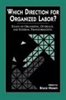 Bruce Nissen - Which Direction for Organized Labor?