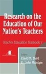 David M. Byrd, D . John McIntyre, D. John McIntyre, David M. Byrd, D. John McIntyre - Research on the Education of Our Nation's Teachers