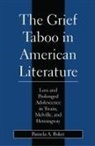 Pamela A Boker, Pamela A. Boker, Paul Robinson - Grief Taboo in American Literature