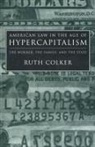 Ruth Colker, Albert Slomovitz - American Law in the Age of Hypercapitalism