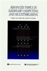Lubomir Bic, Lubomir (University of California Bic, GR Gao, Guang R Gao, Guang R. Gao, Guang R. (McGill University Gao... - Advanced Topics in Dataflow Computing and Multithreading