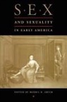 Damien Millet, Eric Toussaint, Merril D Smith, Merril D. Smith - Sex and Sexuality in Early America