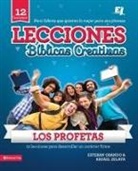 Esteban Obando, Rafa Zelaya, Rafael Zelaya - Lecciones biblicas creativas: Los Profetas