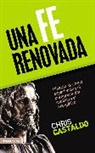 Chris Castaldo, Christopher A. Castaldo - Una Fe Renovada