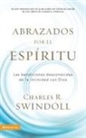 Charles Swindoll, Charles R. Swindoll, Dr Charles R Swindoll - Abrazados por el Espíritu