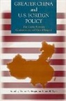 Thomas A Metzger, Thomas A. Metzger, Ramon H Myers, Ramon H. Myers, Thomas A. Metzger, Ramon H. Myers - Greater China and U.S. Foreign Policy