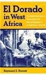 Raymond E. Dumett - El Dorado in West Africa